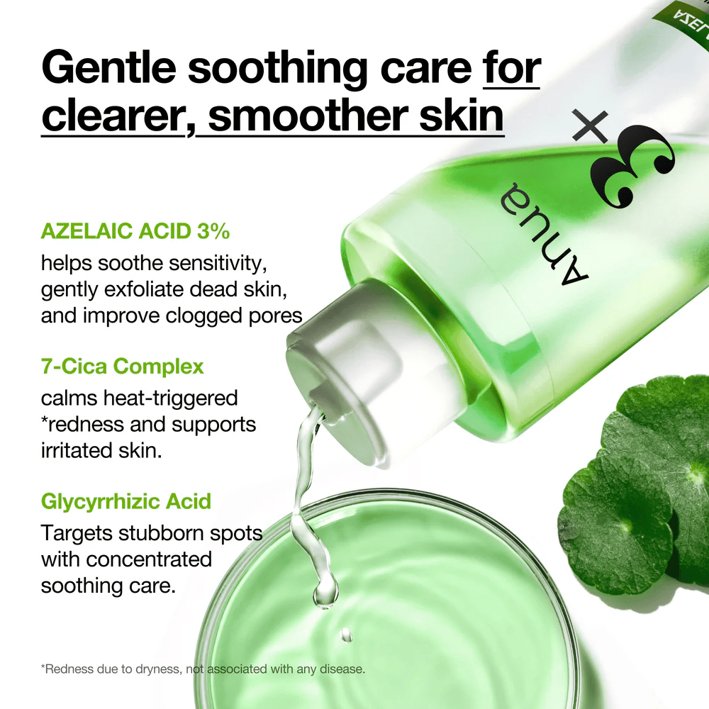 Anua Azelaic Acid 3 Cica Skin Clarifying Toner with 3% azelaic acid, 7-Cica Complex, and glycyrrhizic acid that soothes sensitive skin and reduces redness.